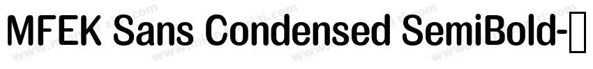MFEK Sans Condensed SemiBold字体转换